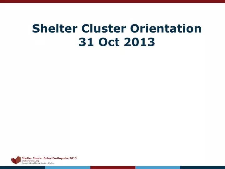 shelter cluster orientation 31 oct 2013