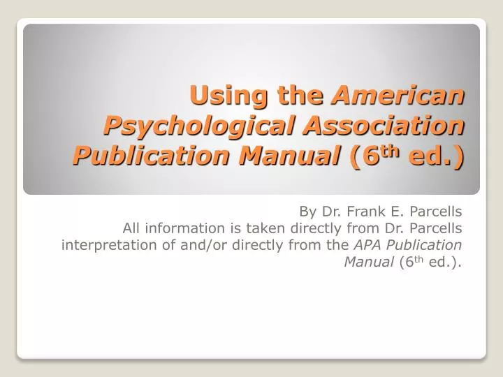 using the american psychological association publication manual 6 th ed