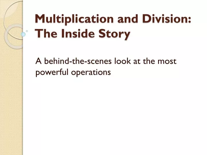 multiplication and division the inside story