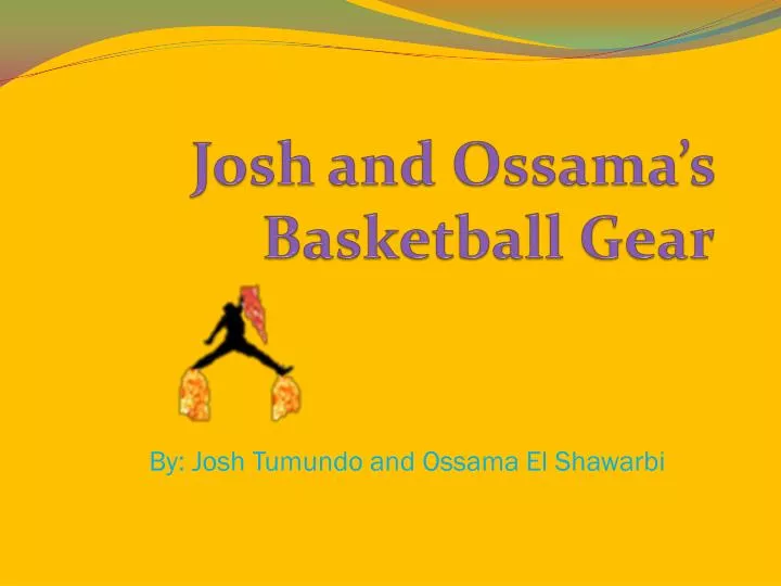 josh and ossama s basketball gear