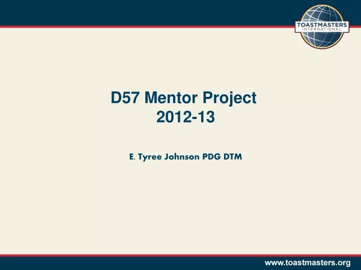 d57 mentor project 2012 13 e tyree johnson pdg dtm