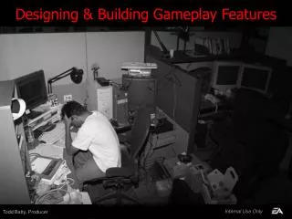 Designing &amp; Building Gameplay Features
