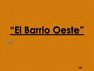 el barrio oeste