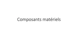 composants mat riels