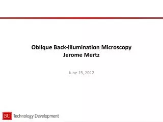 Oblique Back-illumination Microscopy Jerome Mertz
