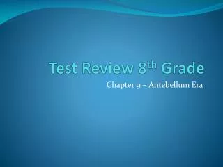 Test Review 8 th Grade