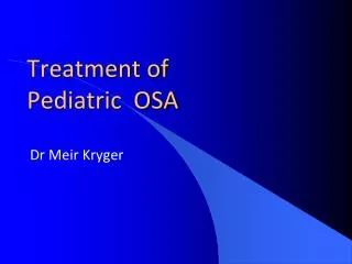 Treatment of Pediatric OSA