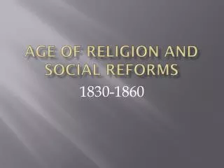 Age of Religion and Social Reforms