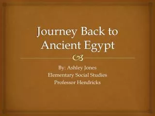 Journey Back to Ancient Egypt