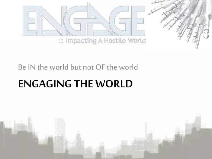 engaging the world