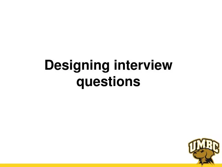 designing interview questions