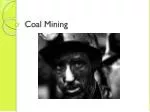 Coal Mining - slide 1