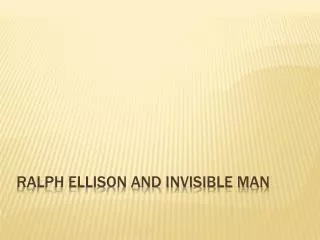 Ralph Ellison and invisible man