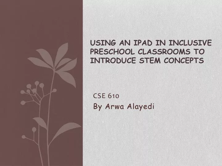 using an ipad in inclusive preschool classrooms to introduce stem concepts