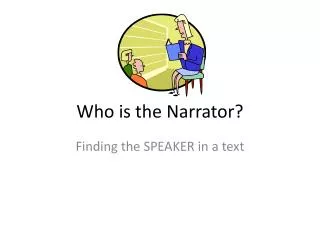 Who is the Narrator?