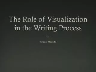 The Role of Visualization in the Writing Process