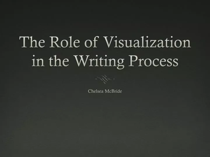 the role of visualization in the writing process