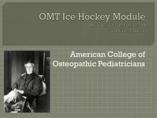 OMT Ice Hockey Module By Valerie Fouts-Fowler, DO and Elliot Taxman