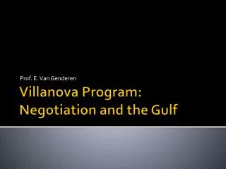 Villanova Program: Negotiation and the Gulf