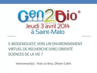 e biogenouest vers un environnement virtuel de recherche vre orient sciences de la vie