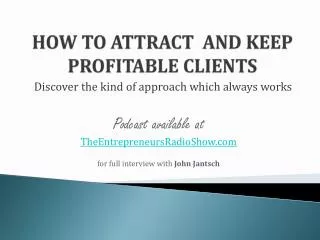 How to attract and keep profitable clients