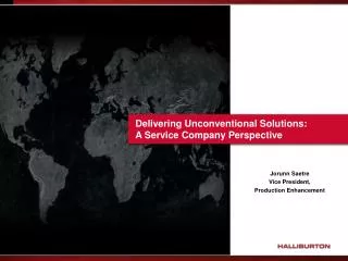 Delivering Unconventional Solutions: A Service Company Perspective