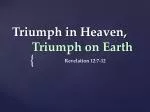 Triumph in Heaven, Triumph on Earth - slide 1
