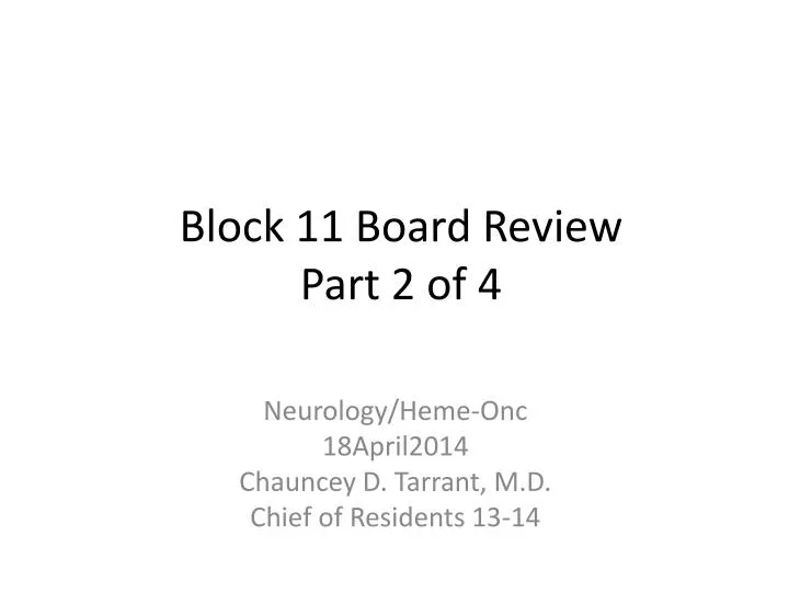 block 11 board review part 2 of 4