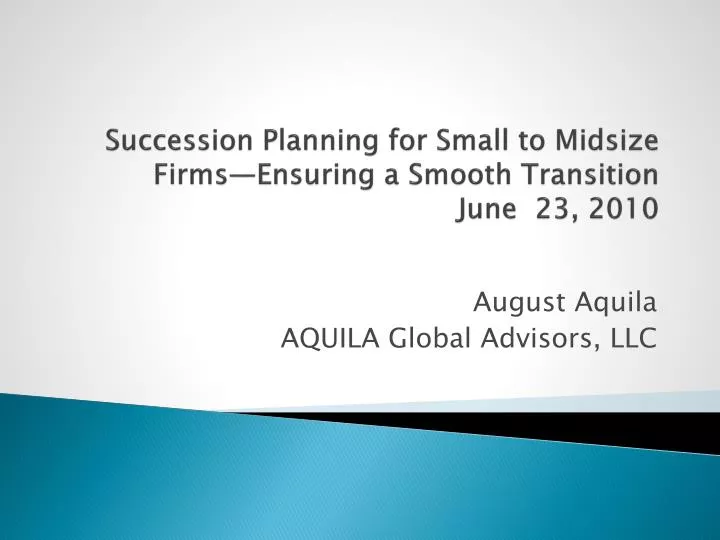succession planning for small to midsize firms ensuring a smooth transition june 23 2010