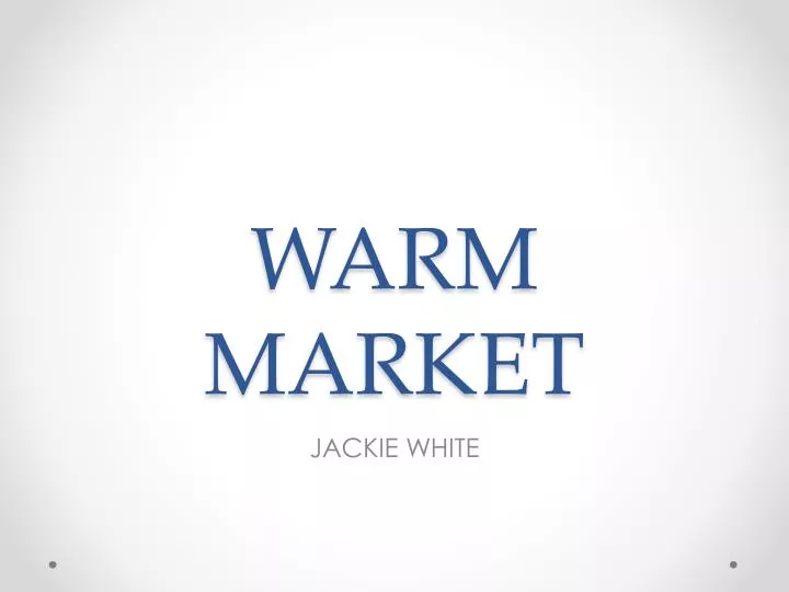 warm market