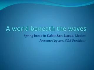 a world beneath the waves