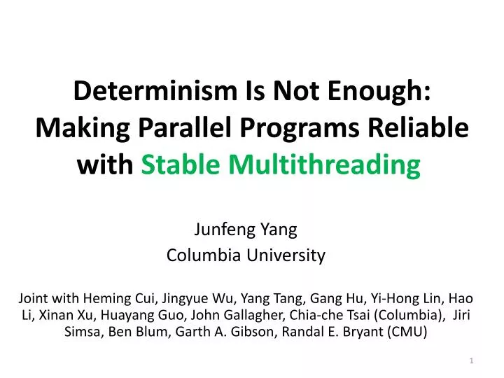 determinism is not enough making parallel programs reliable with stable multithreading