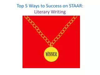 Top 5 Ways to Success on STAAR: Literary Writing