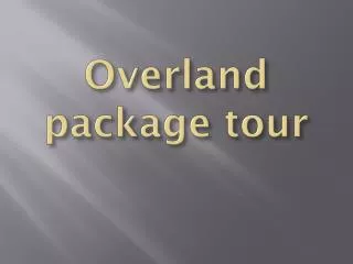 Overland package tour