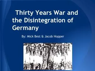 Thirty Years War and the Disintegration of Germany