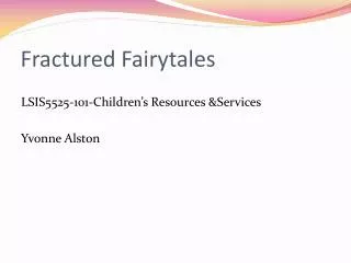 Fractured Fairytales