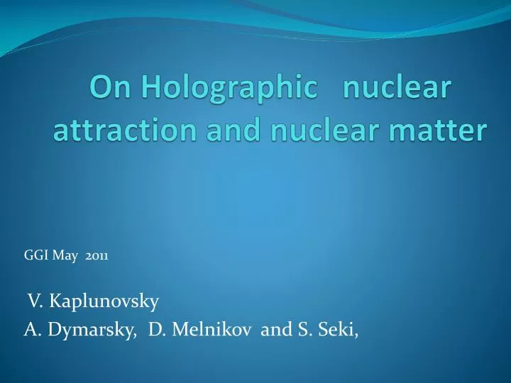 on holographic nuclear attraction and nuclear matter