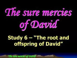The sure mercies of David