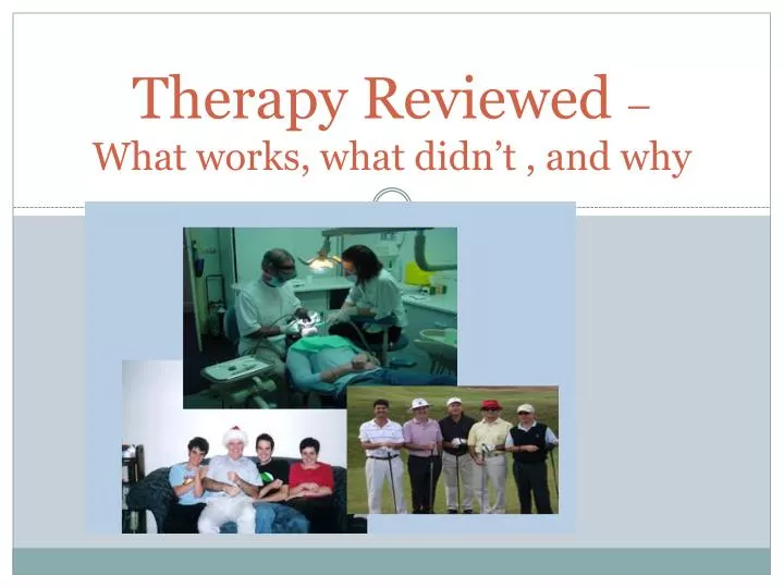 therapy reviewed what works what didn t and why