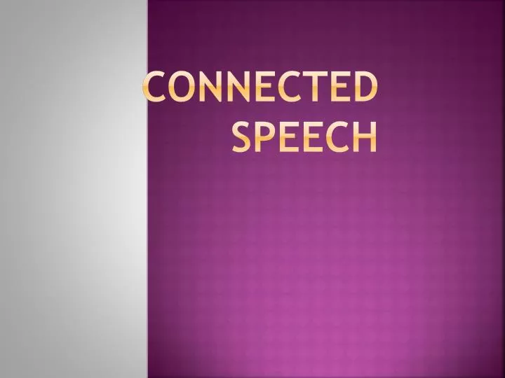 connected speech