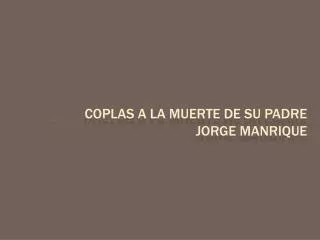 coplas a la muerte de su padre jorge manrique