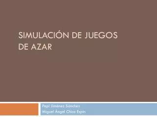 simulaci n de juegos de azar