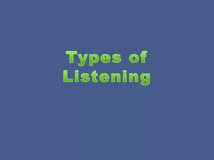 types of listening