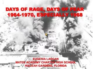 DAYS OF RAGE, DAYS OF FEAR 1964-1970, ESPECIALLY 1968