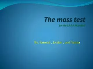 The mass test for the S.T.E.A.M project