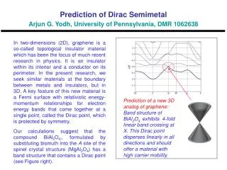 Prediction of Dirac Semimetal Arjun G. Yodh , University of Pennsylvania, DMR 1062638