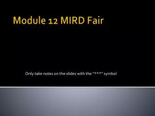 Module 12 MIRD Fair