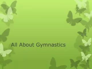 All About Gymnastics