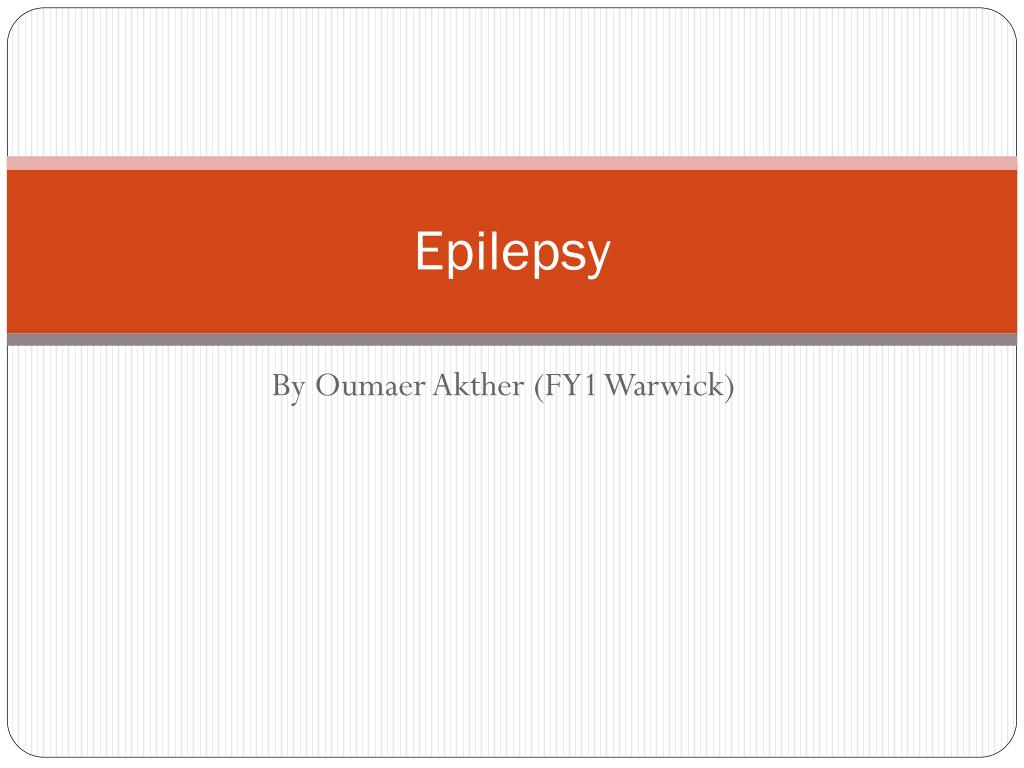 PPT - Epilepsy PowerPoint Presentation, free download - ID:2341272