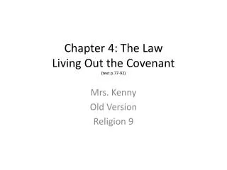 Chapter 4: The Law Living Out the Covenant (text p.77-92)